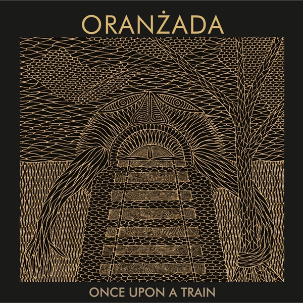 Oranżada – Once Upon a Train - Nowamuzyka.pl